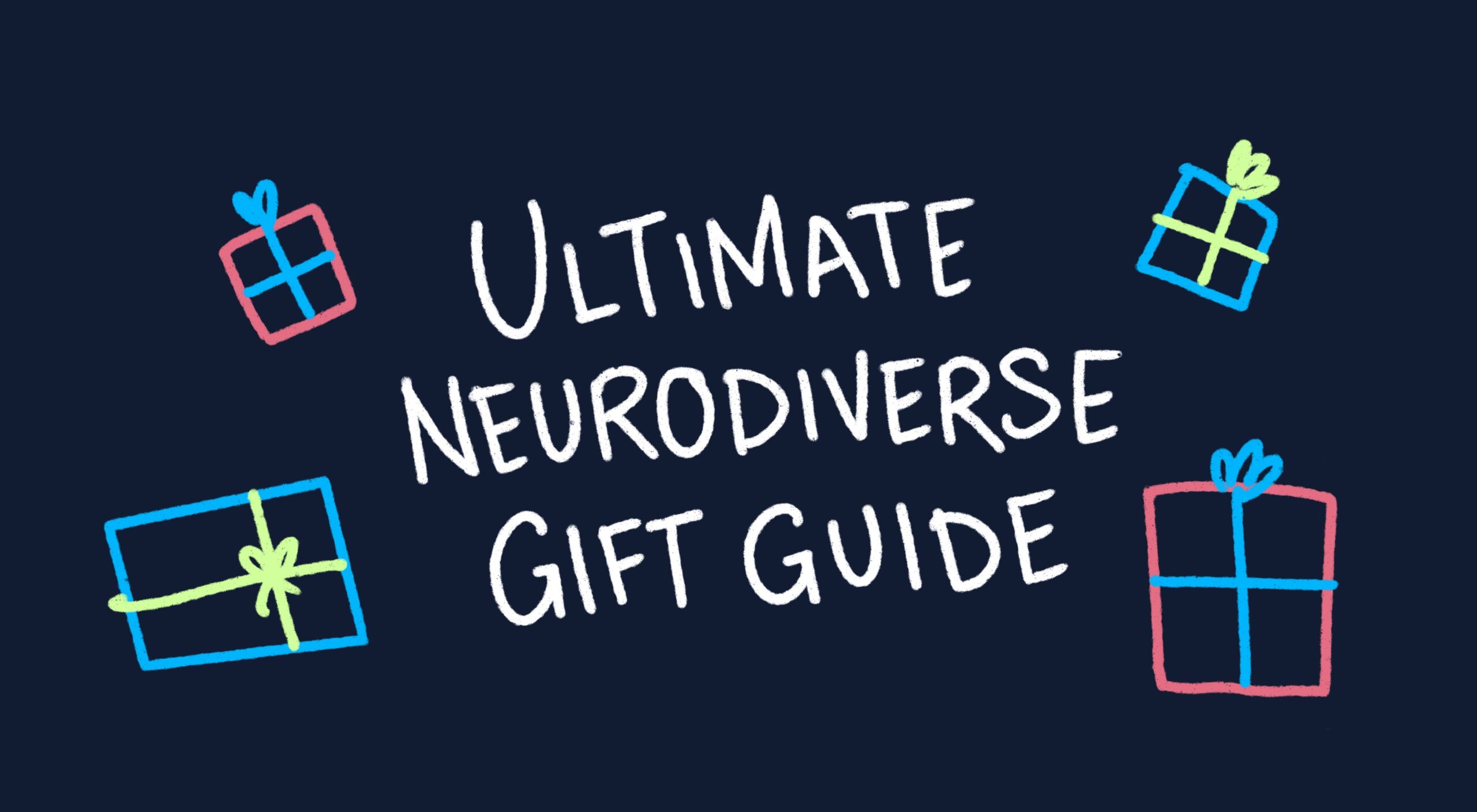 Ultimate Neurodiverse Gift Guide
